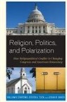 &amp;apos, William V. Tuch antonio, Josiah R. Baker, Baker Josiah R., D&amp;apos, William V. D'Antonio... - Religion, Politics, and Polarization