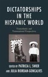 Julia Riordan-Goncalves, Patricia Swier, Patricia Lapolla Swier, Julia Riordan-Goncalves, Patricia Lapolla Swier - Dictatorships in the Hispanic