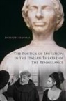 Salvatore Di Maria, Salvatore DiMaria - Poetics of Imitation in the Italian Theatre of the Renaissance