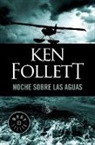 Follett, Ken Follett - Noche sobre las aguas / Night Over Water