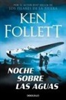 Follett, Ken Follett - Noche sobre las aguas / Night Over Water