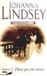 Johanna Lindsey - La saga de los Malory V. Dime que me amas