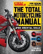 Editors of Cycle World, Mark Lindemann - The Total Motorcycling Manual