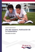 Salvador Vidal Raméntol - Dia del número, motivación de la matemática