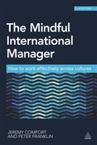 Jeremy Comfort, Comfort Jeremy, Peter Franklin, Franklin Peter - The Mindful International Manager 2nd Edition