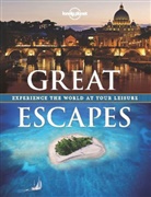 Ann Abel, Lonely Planet, Elizabeth Jones, Ali Lemer, Lonely Planet, Gabrielle Stefanos - Great escapes : experience the world at your leisure