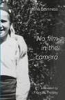 Hanne Bramness - No Film in the Camera