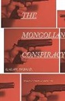 Rafael Bernal - Mongolian Conspiracy