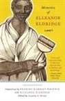 Elleanor Eldridge, Frances H. Green, Frances H. Whipple, Joycelyn Moody, Joycelyn K. Moody - Memoirs of Elleanor Eldridge
