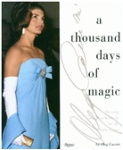 Oleg Cassini - A Thousand Days of Magic : Dressing Jacqueline Kennedy for the White House