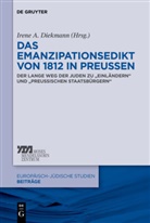 Iren A Diekmann, Irene A Diekmann, Irene Diekmann, Irene A. Diekmann - Das Emanzipationsedikt von 1812 in Preußen