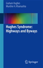 Graha Hughes, Graham Hughes, Khamashta, Munther A Khamashta, Munther A. Khamashta - Hughes Syndrome: Highways and Byways