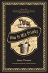 Jerry Thomas - How to Mix Drinks