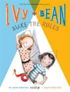 Annie Barrows, Sophie Blackall - Ivy and Bean Make the Rules