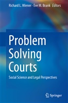Eve Brank, Eve M. Brank, Richar L Wiener, Richard L Wiener, M Brank, M Brank... - Problem Solving Courts
