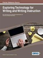 Pytash, Richard E. Ferdig, Kristine E. Pytash - Exploring Technology for Writing and Writing Instruction