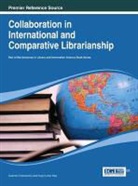 Chakraborty, Susmita Chakraborty, Anup Kumar Das - Collaboration in International and Comparative Librarianship