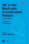 Nick Macklon, Nick S. Macklon, Nick Macklon, Nick S. Macklon, Nicholas S. Macklon MD Mrcog - Ivf in the Medically Complicated Patient