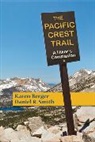 Karen Berger, Daniel R Smith, Daniel R. Smith - The Pacific Crest Trail