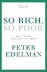 Peter Edelman, Edelman Peter - So Rich, So Poor