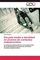 David Pequeño - Escuela media e identidad en jóvenes de contextos empobrecidos