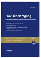 Wolfgang Wehmeier, Wolfgang (Wirtschafts-Ing.) Wehmeier - Praxisübertragung in wirtschaftsprüfenden und steuerberatenden Berufen