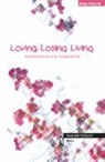 Irene Heschl - Loving, Losing, Living