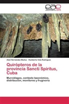 Abe Hernández Muñoz, Abel Hernández Muñoz, Humberto Vela Rodríguez - Quirópteros de la provincia Sancti Spíritus, Cuba