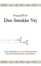 Singing Wolf - Den Smukke Vej