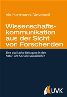 Iris Herrmann-Giovanelli - Wissenschaftskommunikation aus der Sicht von Forschenden