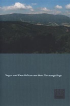 anonym, Anonymus, Anonymu n A, Anonymus n A, Anonymus n. A. - Sagen und Geschichten aus dem Altvatergebirge