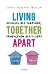 Brigit Appeldoorn, Maaike Goyens, Jos Willems - Living together apart