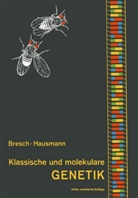 Carste Bresch, Carsten Bresch, R Hausmann, R. Hausmann - Klassische und molekulare Genetik