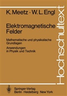 W L Engl, W. L. Engl, W.L. Engl, Walter L. Engl, Meetz, K Meetz... - Elektromagnetische Felder
