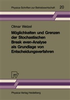 Welzel, Welzel, Otmar Welzel - Möglichkeiten und Grenzen der Stochastischen Break even-Analyse als Grundlage von Entscheidungsverfahren
