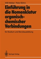 Peter Böhm, Will Melber, Willi Melber - Einführung in die Nomenklatur organisch-chemischer Verbindungen für Studium und Berufsausbildung