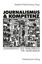 Siegfrie Weischenberg, Siegfried Weischenberg - Journalismus & Kompetenz