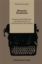 Thomas Grosser - Reiseziel Frankreich