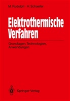 Manfre Rudolph, Manfred Rudolph, Helmut Schaefer, Helmut Schäfer - Elektrothermische Verfahren