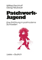 Wilfrie Ferchhoff, Wilfried Ferchhoff, Georg Neubauer - Patchwork-Jugend