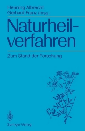 Hennin Albrecht, Henning Albrecht, Franz, Gerhard Franz, FRANZ - Naturheilverfahren Zum Stand der Forschung