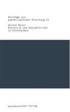 Walter Maier - Kontrolle und Subjektivität in Unternehmen