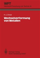 Hans-J Christ, Hans-Jürgen Christ - Wechselverformung von Metallen