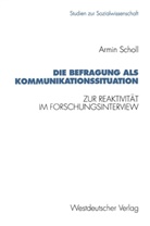 Armin Scholl - Die Befragung als Kommunikationssituation