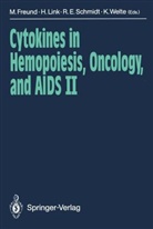 Reinhold E Schmidt et al, Mathias Freund, Hartmu Link, Hartmut Link, Reinhold E. Schmidt, Karl Welte - Cytokines in Hemopoiesis, Oncology, and AIDS II