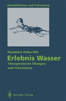 Hannelore Weber-Witt, B. Hagemann - Erlebnis Wasser