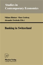 Niklaus Blattner, Han Genberg, Hans Genberg, Alexander Swoboda - Banking in Switzerland