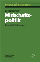 Bodo B Gemper, Bodo B. Gemper - Wirtschaftspolitik