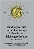 Hans-Herma Hartwich, Hans-Herman Hartwich - Bindungsverlust und Zukunftsangst Leben in der Risikogesellschaft