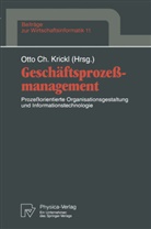 Ott C Krickl, Otto C Krickl, Otto Krickl, Otto C. Krickl - Geschäftsprozeßmanagement